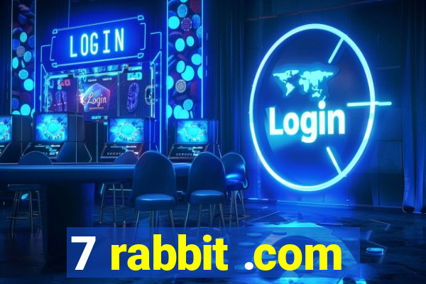 7 rabbit .com